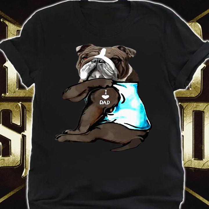 Bulldog Tattoos I Love Dad Father's Day t-shirt shirt
