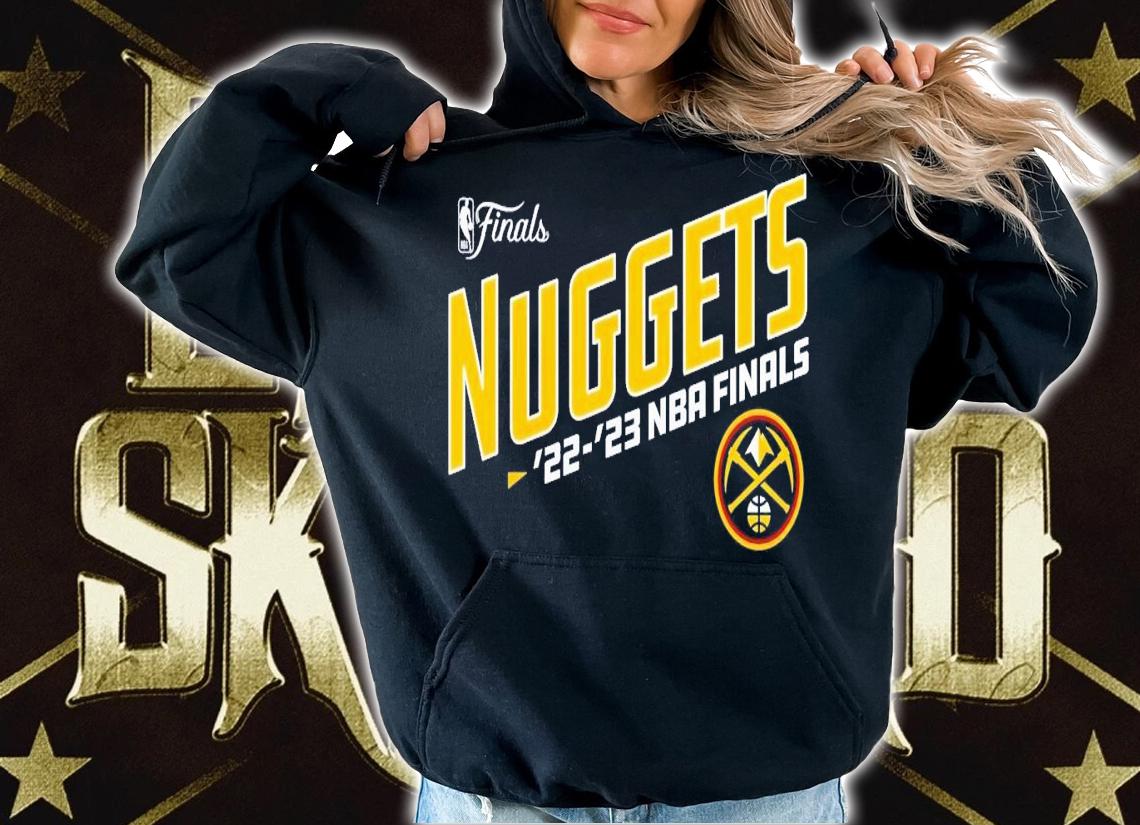 Denver Nuggets 2022-2023 NBA Finals t-shirt hoodie