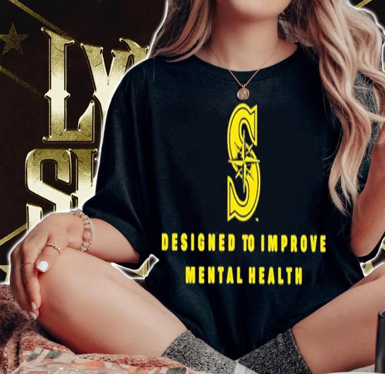 Designed To Improve Mental Health t-shirt woman shirt