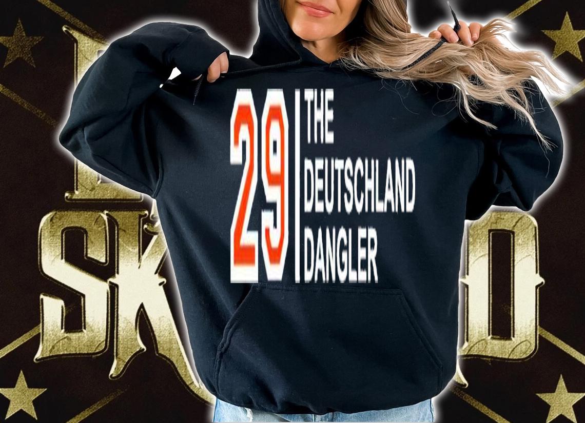 29 The Deutschland Dangler Shirt t-shirt hoodie