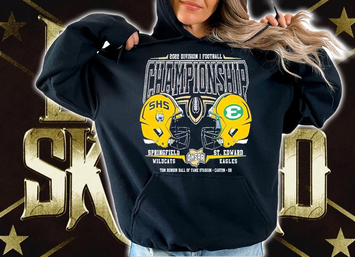2022 OHSAA Football Division I State Championship Springfield Wildcats and St Edward Eagles shrit t-shirt hoodie