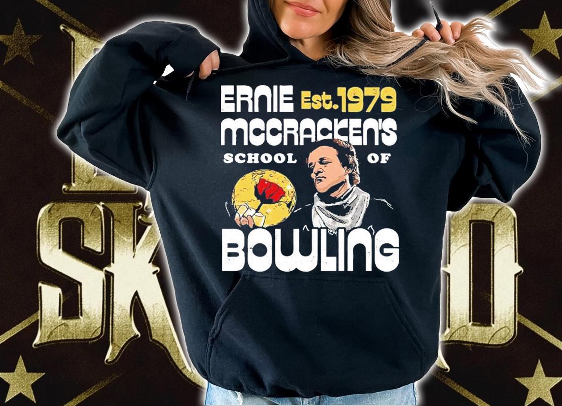 Ernie McCracken's School Of Bowling EST 1979 Shirt t-shirt hoodie