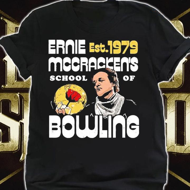 Ernie McCracken's School Of Bowling EST 1979 Shirt t-shirt shirt