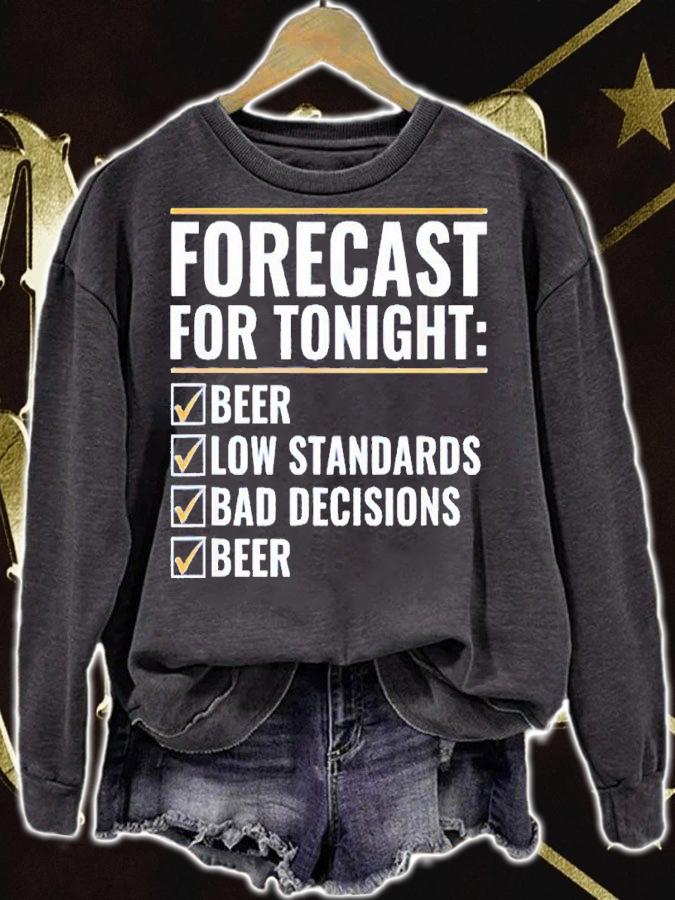 Forecast For Tonight Beer shirt t-shirt sweatshirt