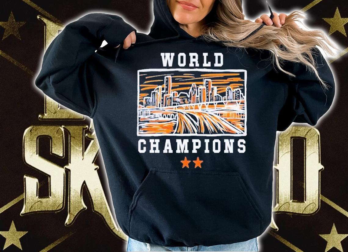 Houston Astros Skyline World Champions 2022 Shirt t-shirt hoodie