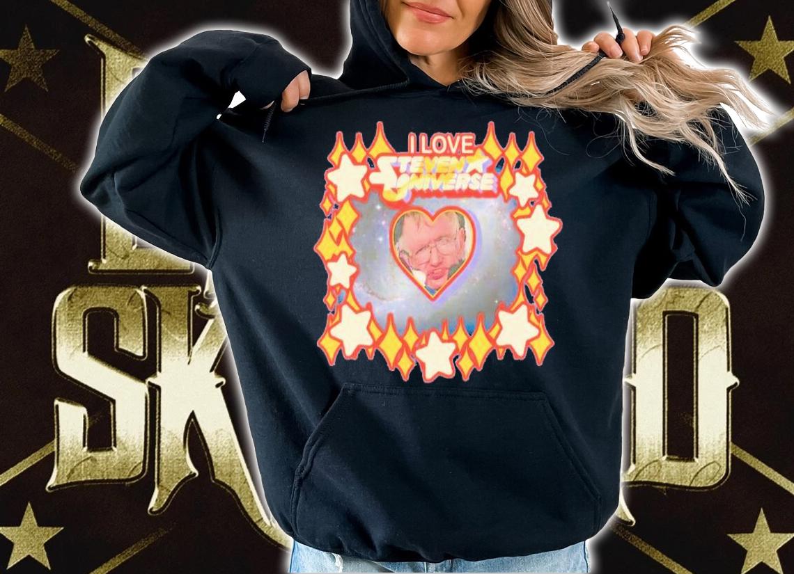 I love Steven Universe Stephen Hawking shirt t-shirt hoodie