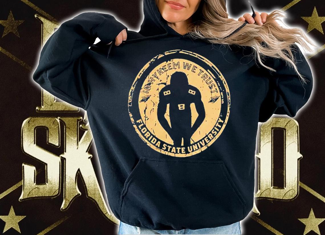 Hykeem Williams In Hykeem We Trust Florida State University Shirt t-shirt hoodie