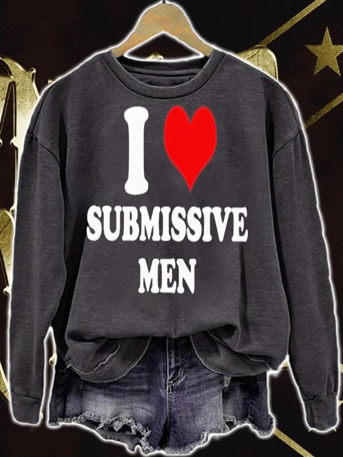 I love submissive men shirt t-shirt sweatshirt