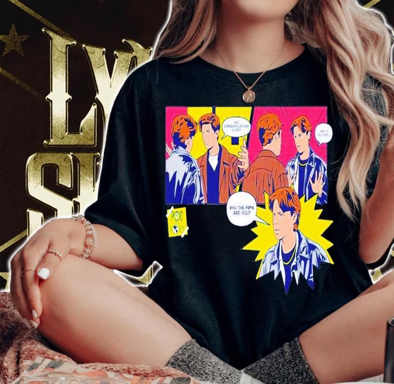 Hey congratulations buddy wait a second who the fuck are you shirt t-shirt woman shirt
