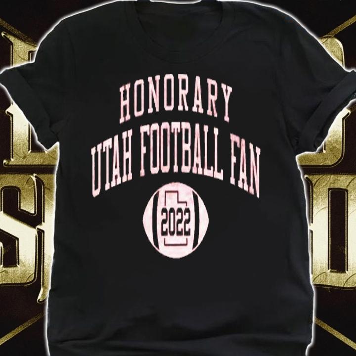 Honorary Utah Football Fan 2022 Shirt t-shirt shirt