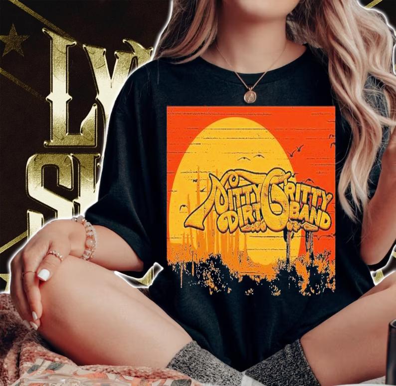 Nitty Gritty Dirt Band shirt t-shirt woman shirt