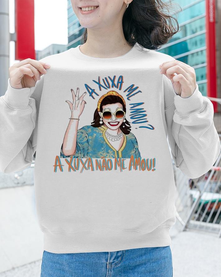 A xuxa me amou Narcisa shirt t-shirt