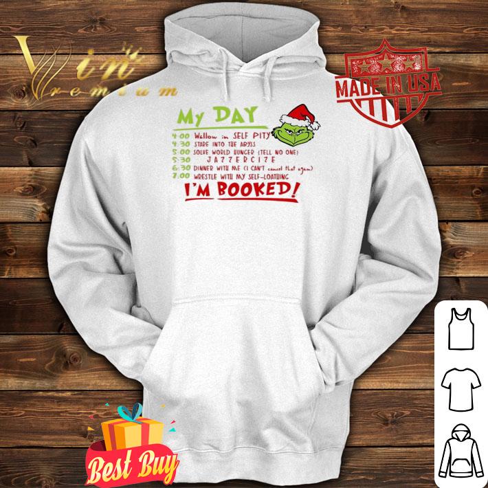 I'm Booked Funny Grinch Christmas Holiday Shirt t-shirt hoodie