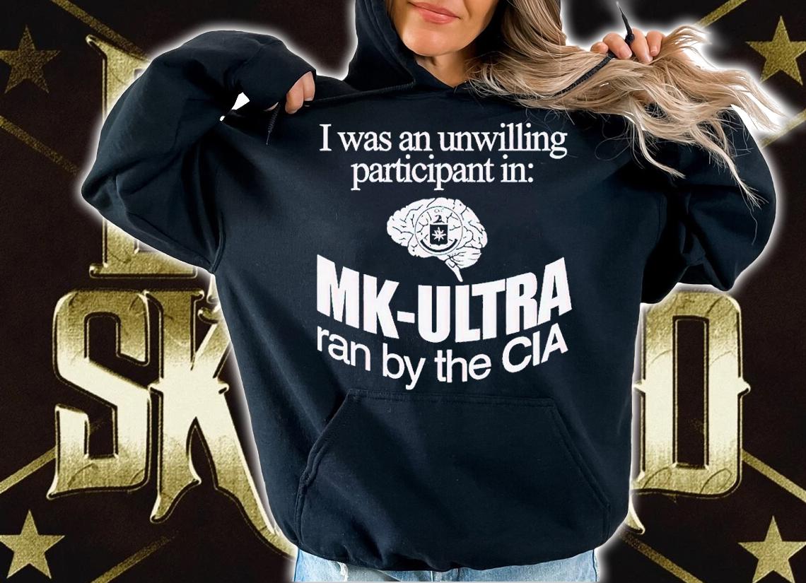 MK-ULTRA ran by the CIA shirt t-shirt hoodie