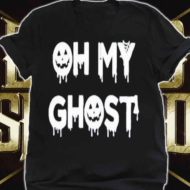Oh My Ghost Halloween 2022 Shirt t-shirt