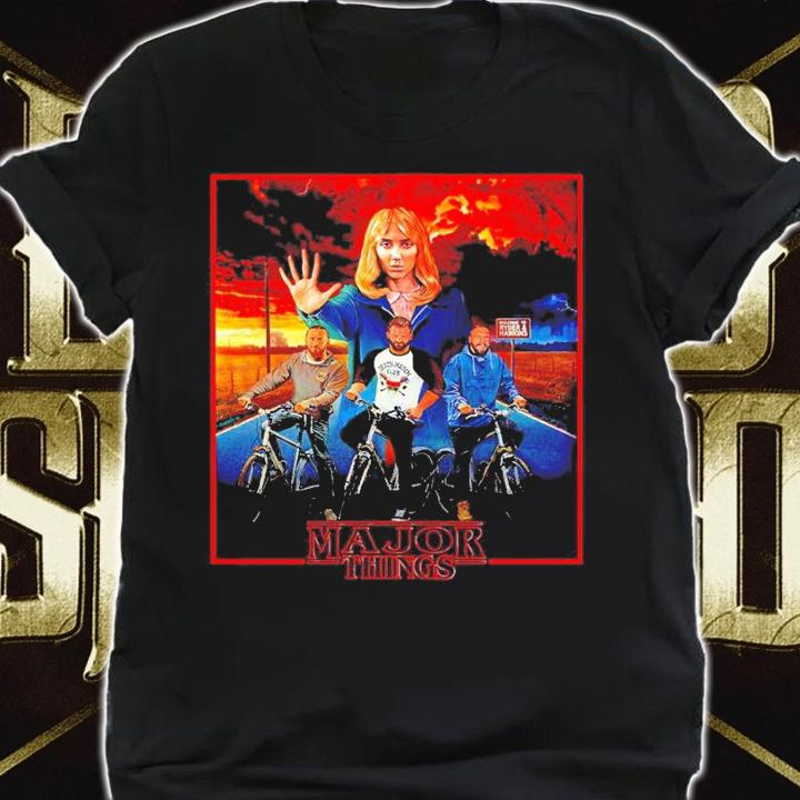 Major Things shirt, hoodie, sweater and tank top t-shirt
