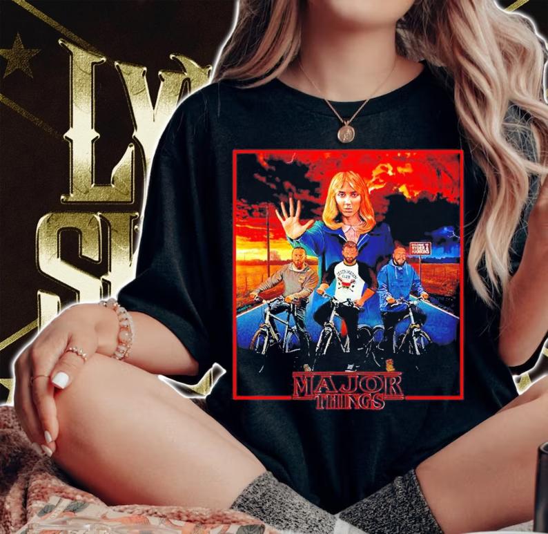 Major Things shirt, hoodie, sweater and tank top t-shirt