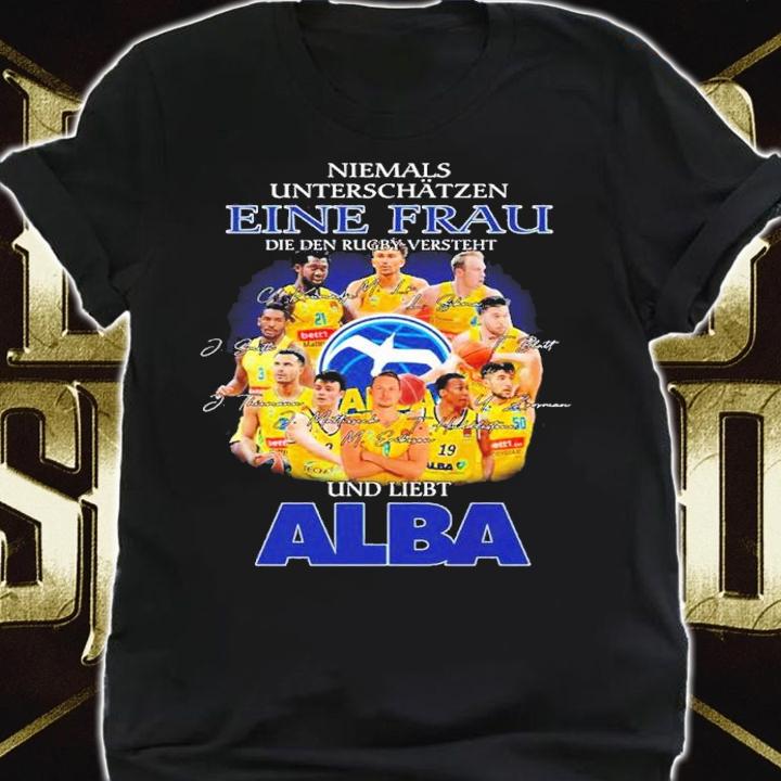 Niemals unterschatzen eine frau die den rugby versteht und liebt Alba signatures shirt t-shirt