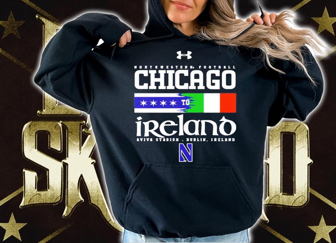 Northwestern Football Chicago To Ireland 2022 Aviva Stadium Under Armour Dublin Ireland T-Shirt t-shirt hoodie
