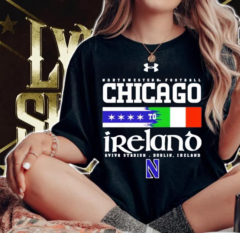Northwestern Football Chicago To Ireland 2022 Aviva Stadium Under Armour Dublin Ireland T-Shirt t-shirt woman shirt