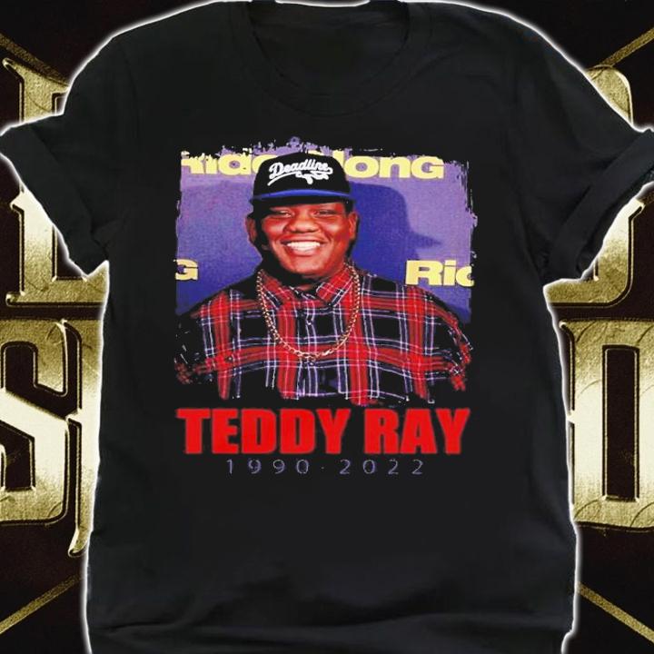 Rest In Peace Teddy Ray Classic 1990-2022 Shirt t-shirt shirt