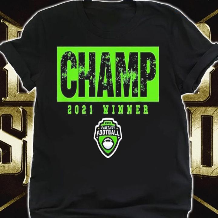 ESPN Fantasy Football Champ Twenty Twenty-One Winner shirt t-shirt