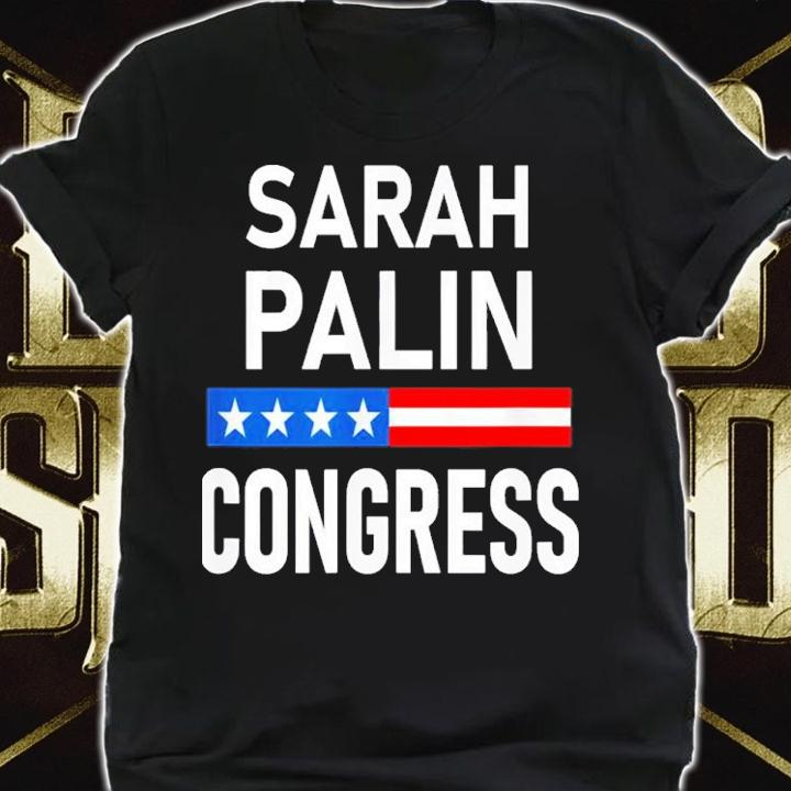 Sarah Palin For Congress Vote Sarah Palin Shirt t-shirt