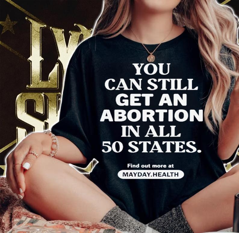 Sue Bird You Can Still Get An Abortion In All 50 States Find Out More At Mayday Health T-Shirt t-shirt woman shirt