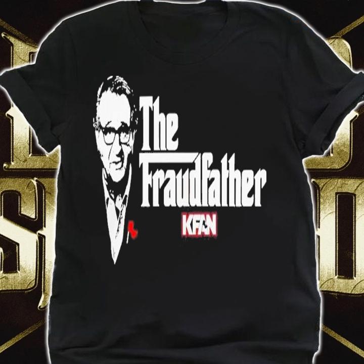 The Fraudfather Kfan Shirt t-shirt