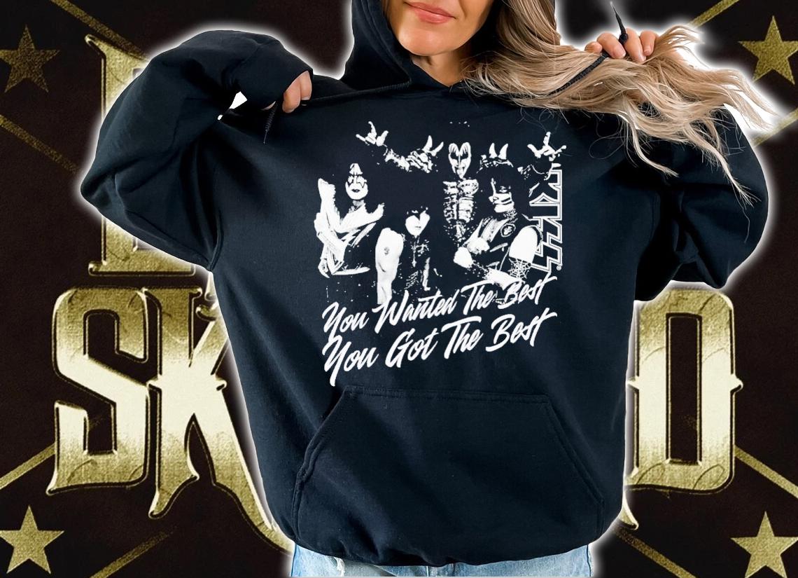 You Wanted The Best You Got The Best All Four Members KISS T-Shirt t-shirt hoodie