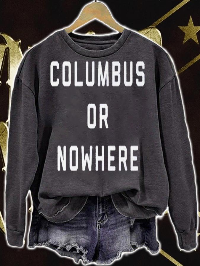 Columbus Or Nowhere Shirt t-shirt