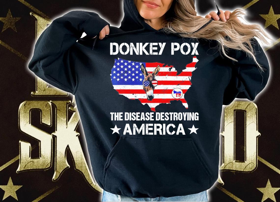 Donkey Pox The Disease Destroying America Donkeypox T-Shirt t-shirt hoodie