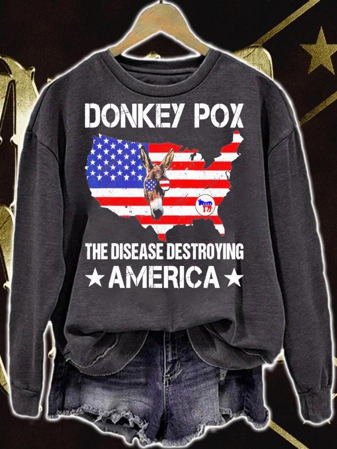 Donkey Pox The Disease Destroying America Donkeypox T-Shirt t-shirt sweatshirt