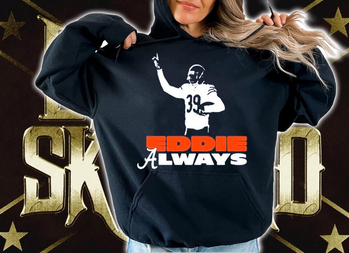 Eddie Always Atlanta Braves Shirt t-shirt