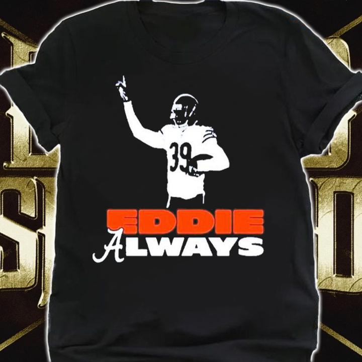 Eddie Always Atlanta Braves Shirt t-shirt