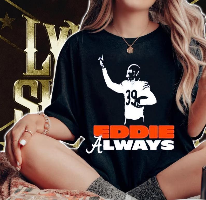 Eddie Always Atlanta Braves Shirt t-shirt