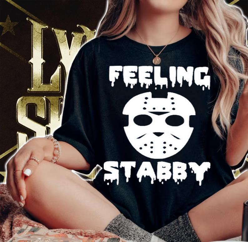 Feeling Stabby Halloween T-Shirt t-shirt woman shirt