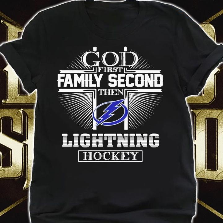 God First Family Second Then Lightning Hockey T-Shirt t-shirt shirt