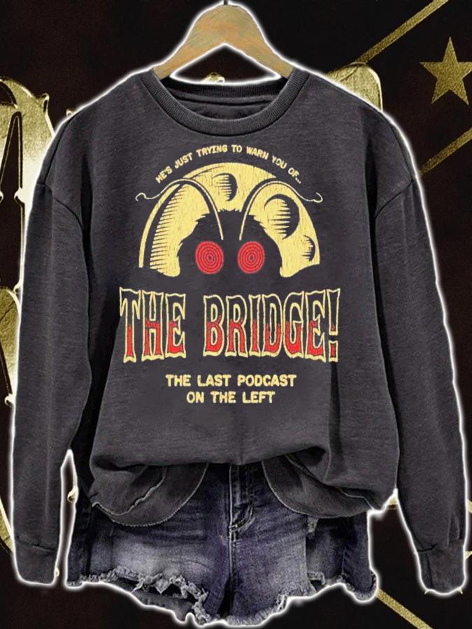 He's Just Trying To Warn You Of The Bridge The Last Podcast On The Left T-Shirt t-shirt