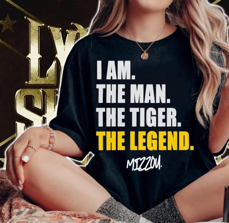 I Am The Man The Tiger The Legend Power Mizzou Shirt t-shirt woman shirt