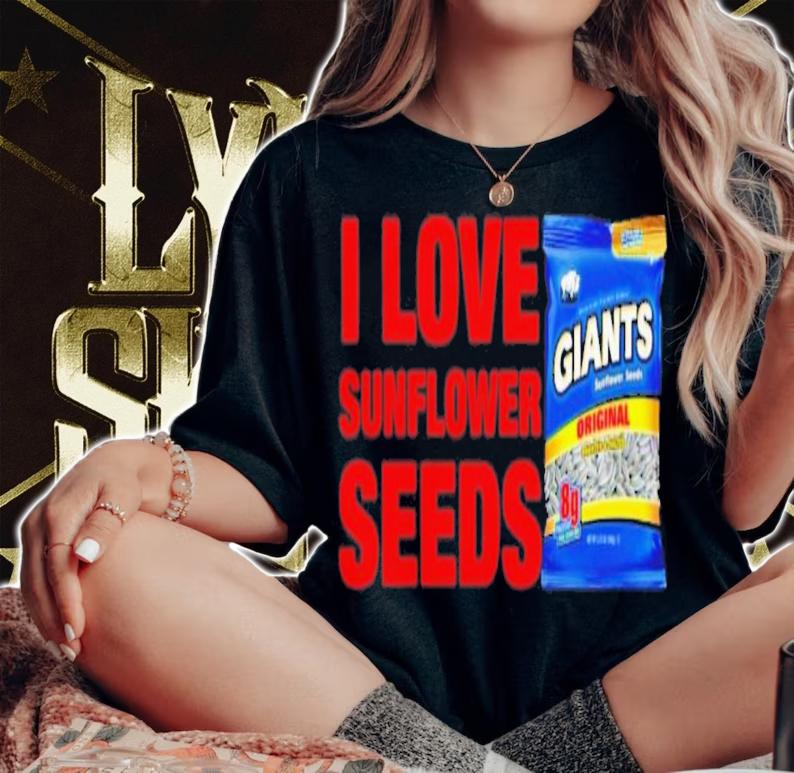 I Love Sunflower Seeds T-Shirt t-shirt woman shirt
