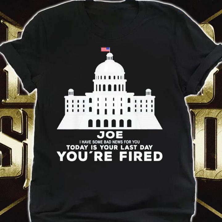 Joe You're Fired Anti-Joe Biden Inauguration Day 2025 T-Shirt t-shirt