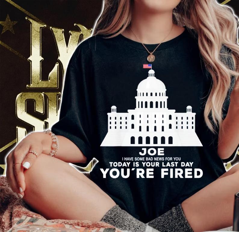 Joe You're Fired Anti-Joe Biden Inauguration Day 2025 T-Shirt t-shirt