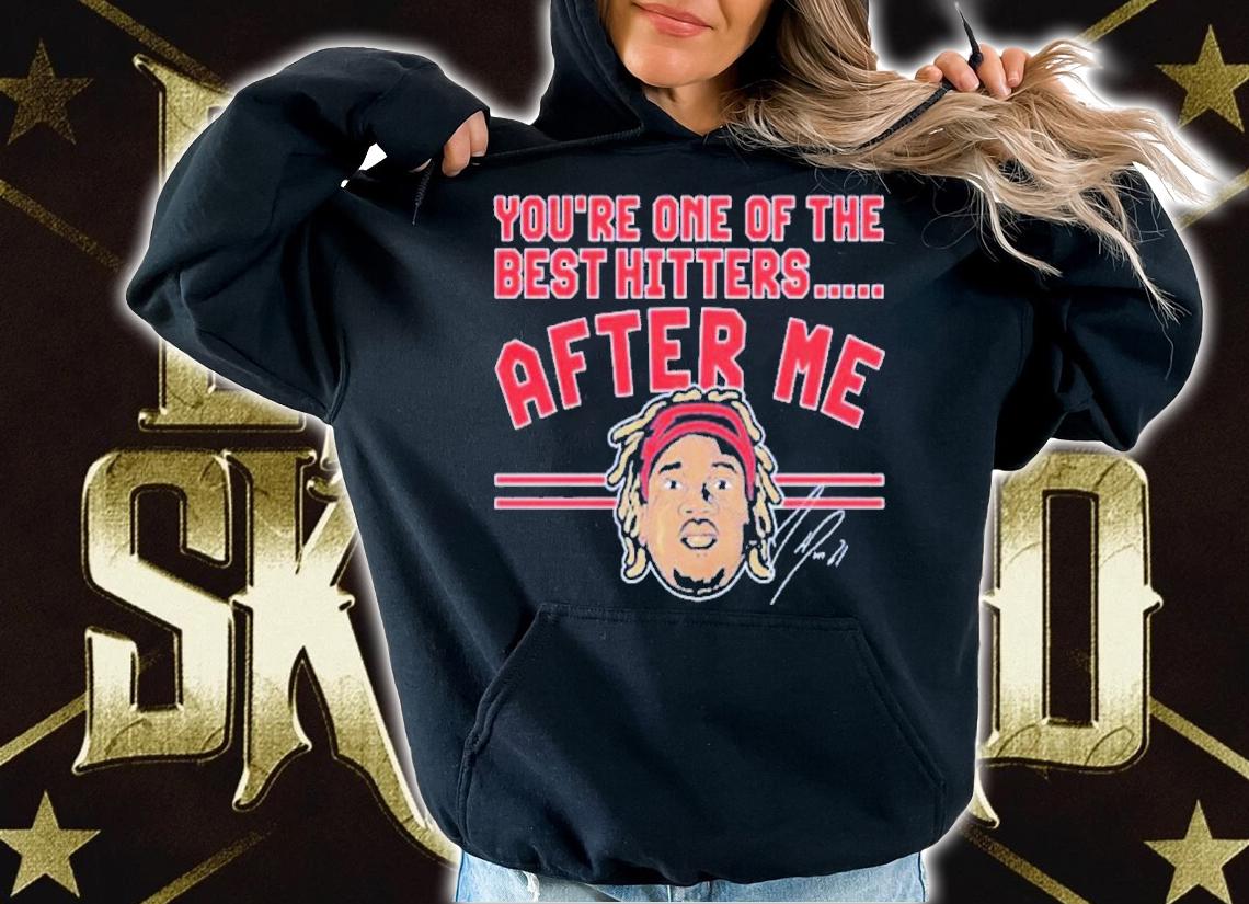Jose Ramirez You're One Of The Best Hitters After Me Shirt t-shirt hoodie