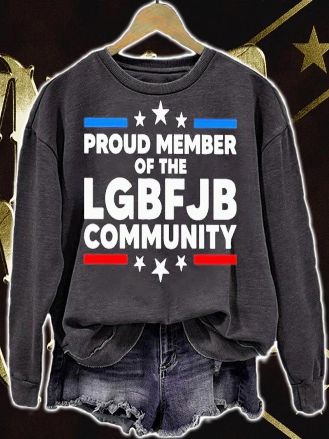 Proud Member Of The LGBFJB Community Shirt t-shirt sweatshirt