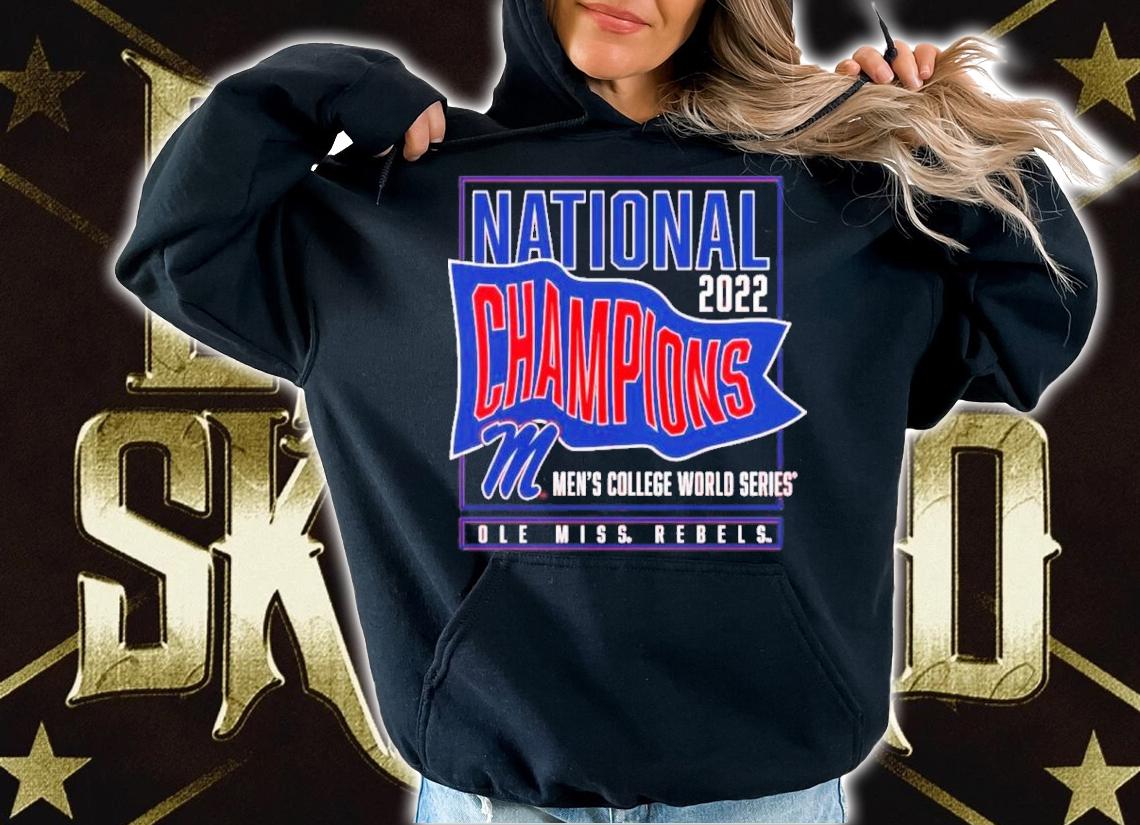 National Champions Men's CWS Ole Miss Rebels Baseball 2022 Shirt t-shirt hoodie