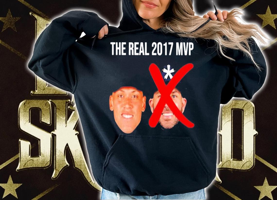 The Real 2017 Mvp Aaron Judge Not Altuve Embroidered Hat Des shirt t-shirt hoodie
