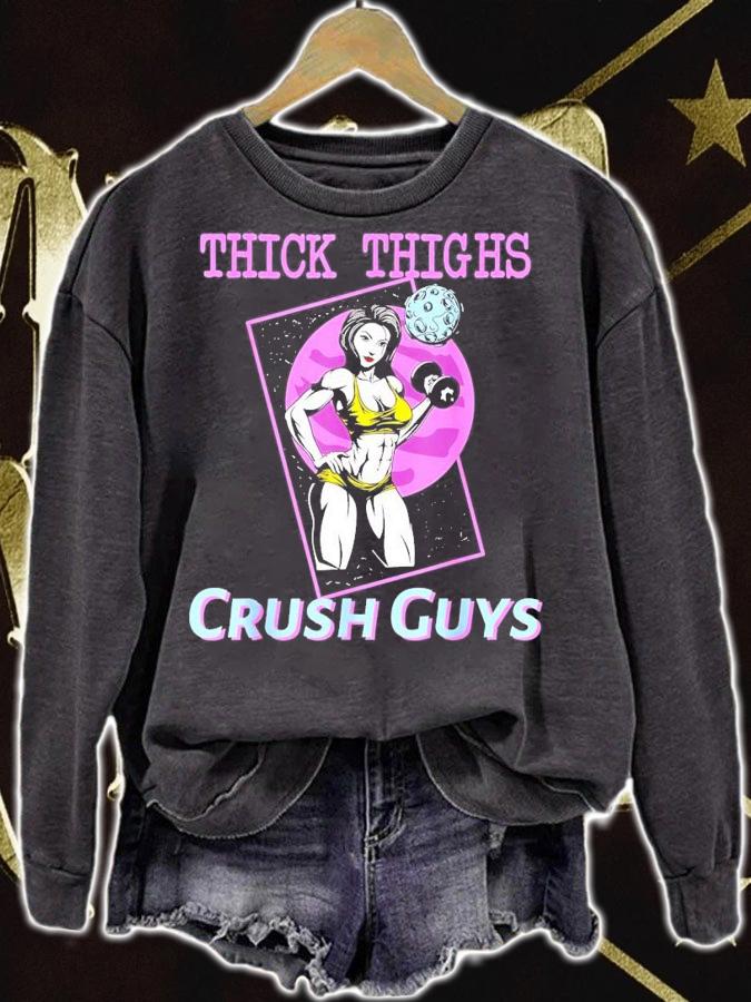 Thick Thighs Crush Guys Weightlifting Bodybuilding Gym T-Shirt t-shirt sweatshirt