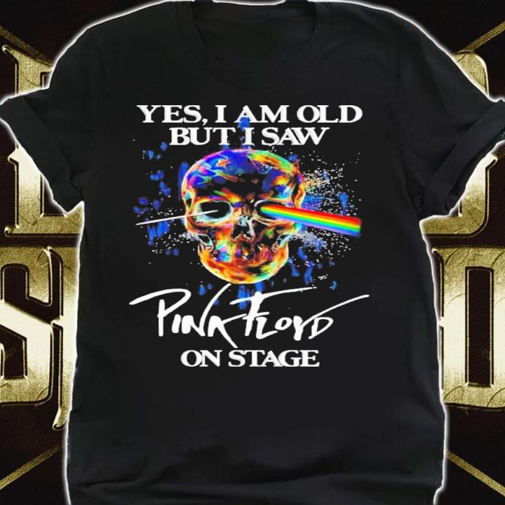 Yes I Am Old But I Saw Pink Floyd On Stage Pink Floyd Skull Shirt t-shirt