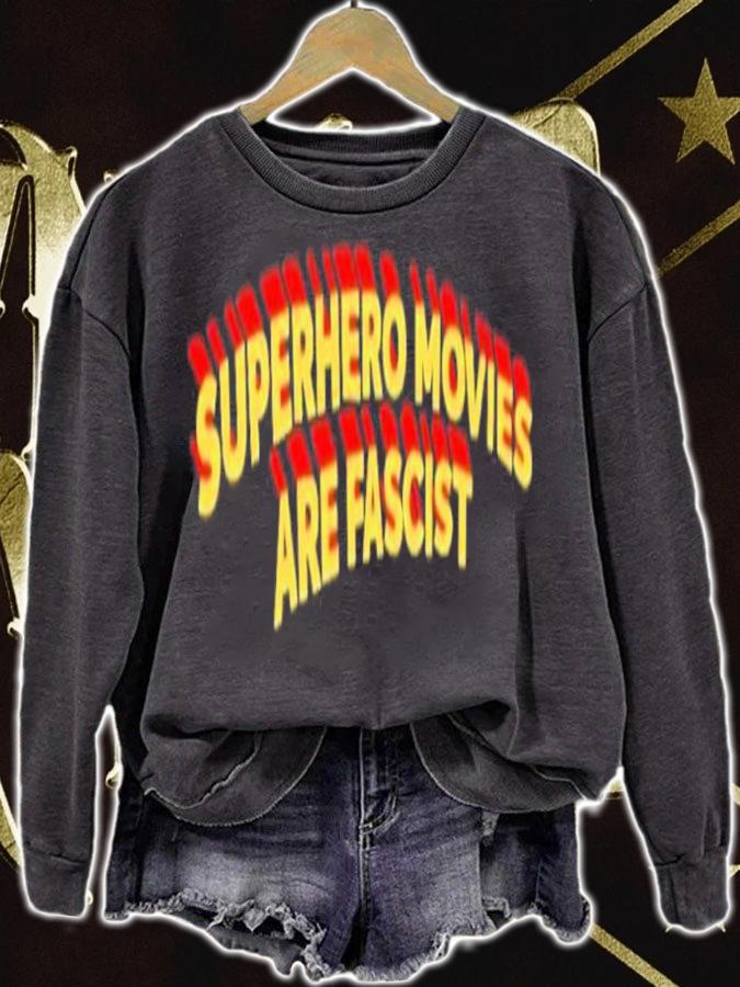 Superhero Movies Are Fascist Shirt t-shirt sweatshirt